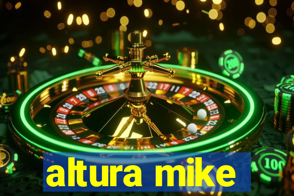 altura mike