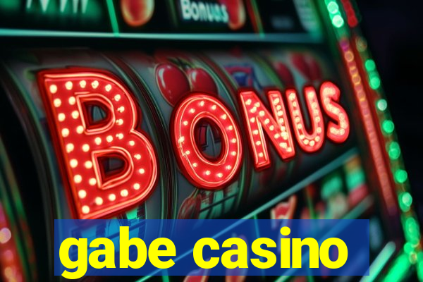 gabe casino