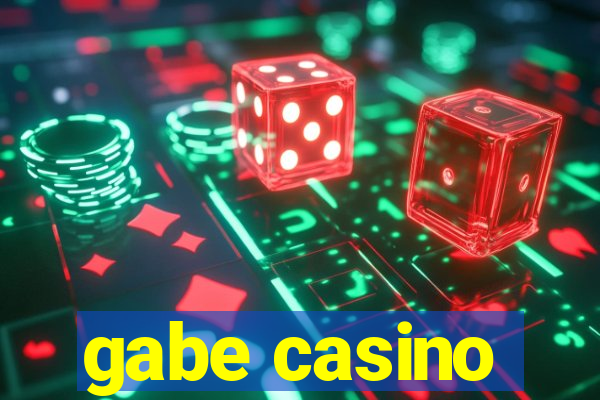 gabe casino