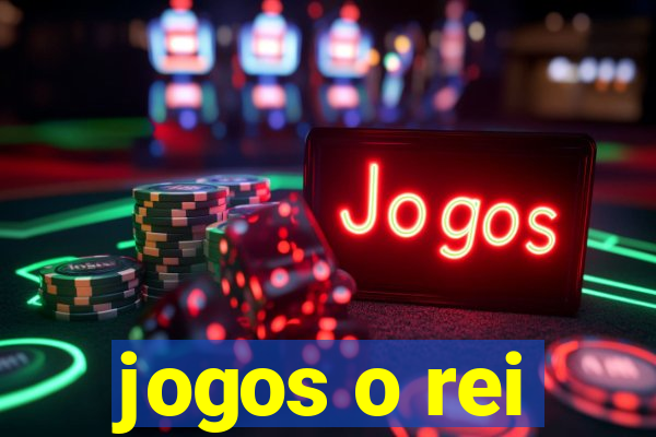 jogos o rei