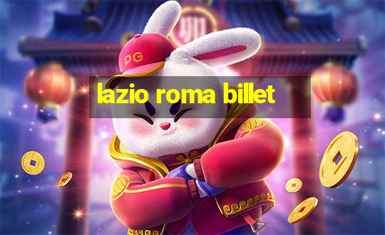 lazio roma billet