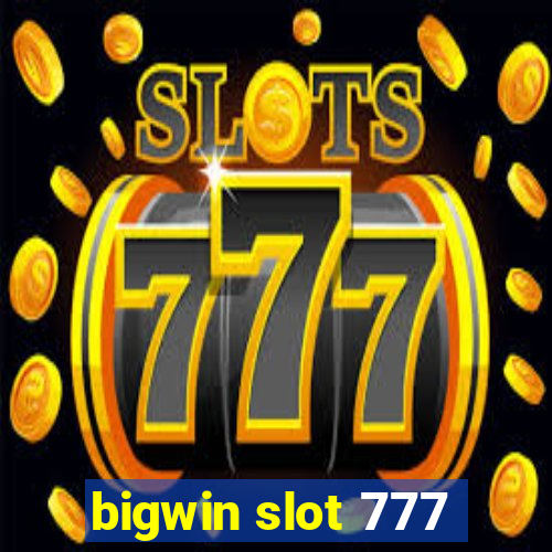 bigwin slot 777