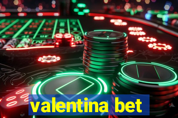 valentina bet