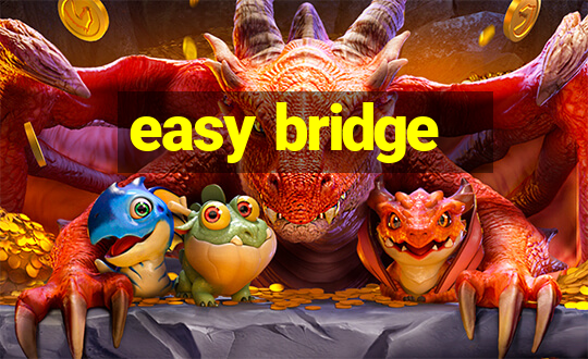 easy bridge