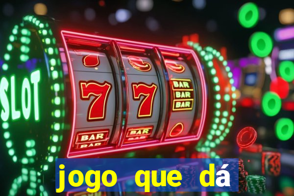 jogo que dá dinheiro sem precisar depositar