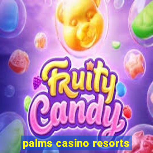 palms casino resorts