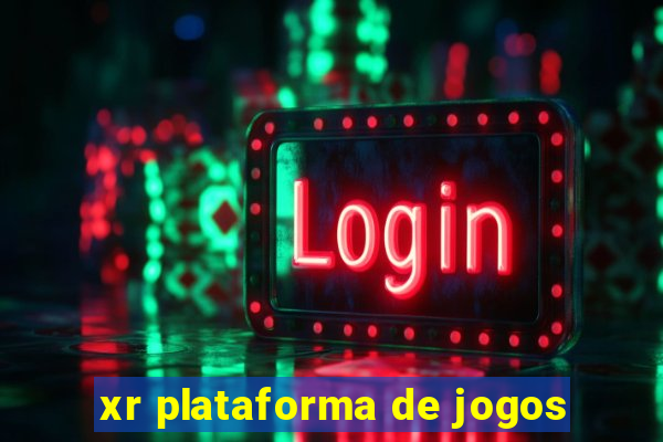 xr plataforma de jogos