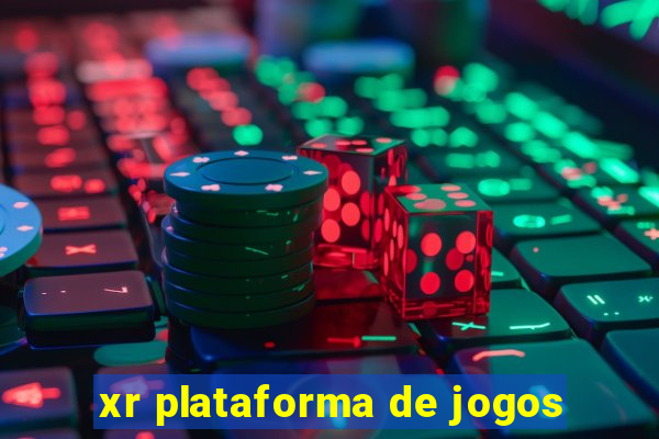 xr plataforma de jogos