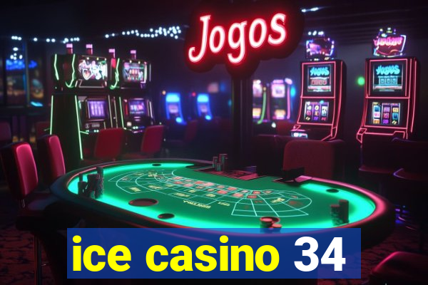 ice casino 34