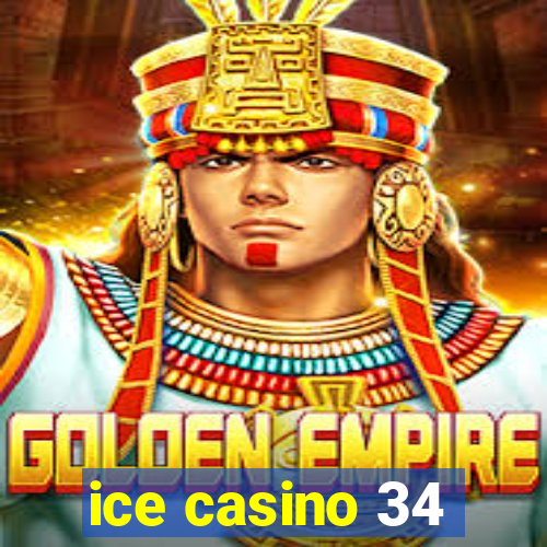 ice casino 34