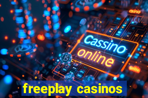 freeplay casinos