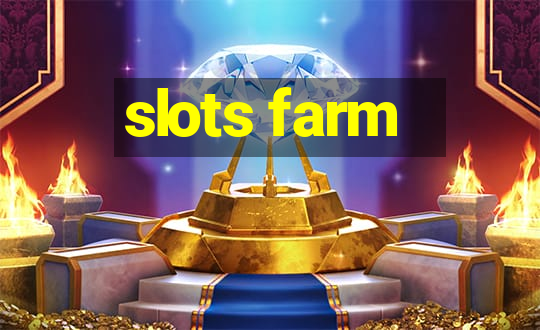 slots farm