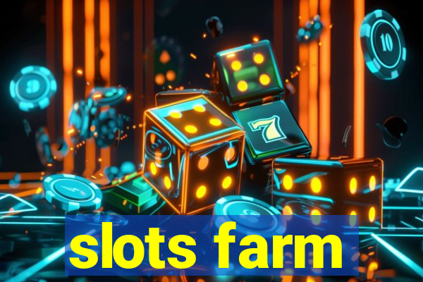 slots farm