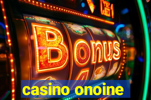 casino onoine