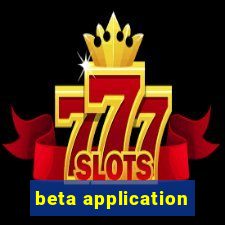 beta application