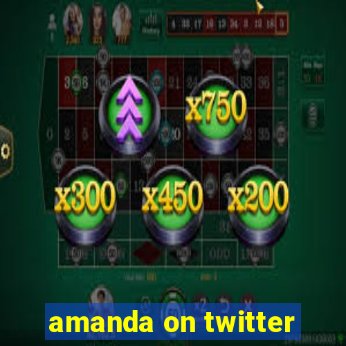 amanda on twitter