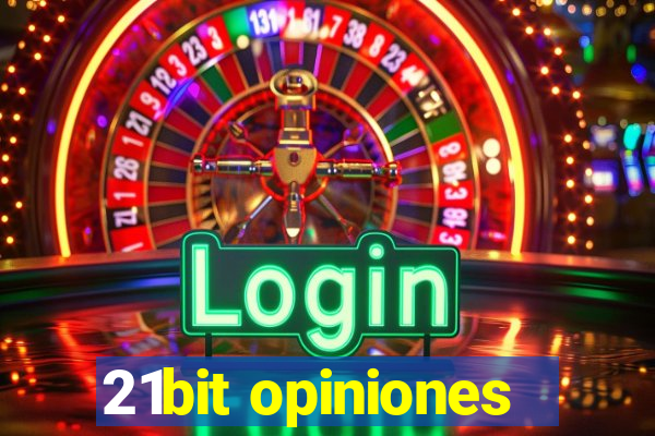 21bit opiniones