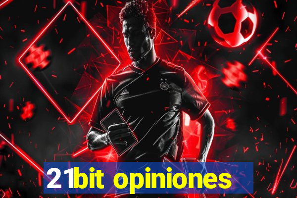 21bit opiniones