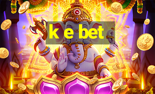 k e bet