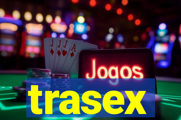 trasex