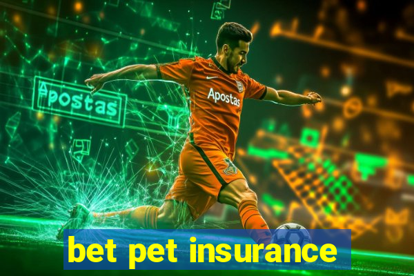 bet pet insurance