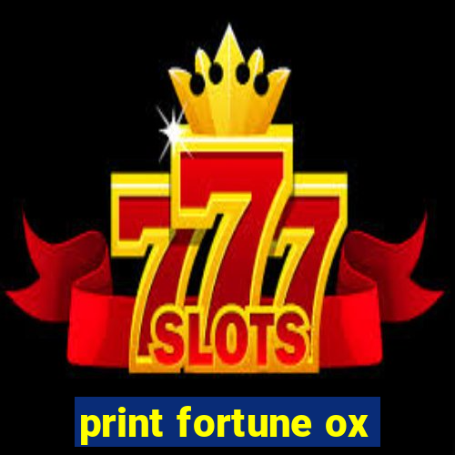 print fortune ox