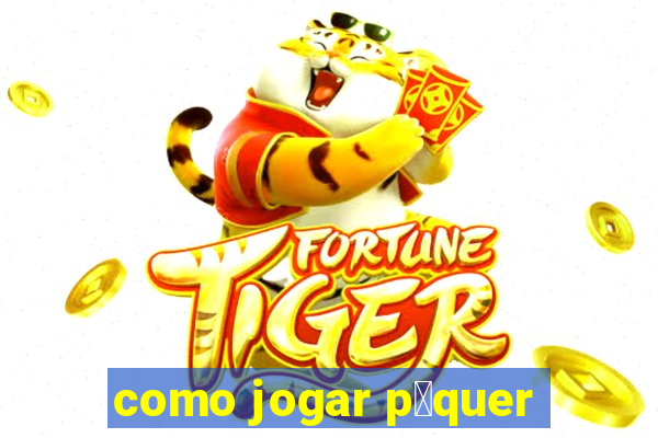 como jogar p么quer