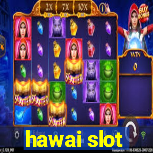 hawai slot