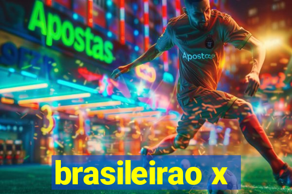 brasileirao x