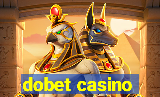 dobet casino