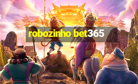 robozinho bet365