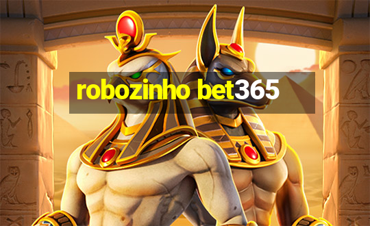 robozinho bet365