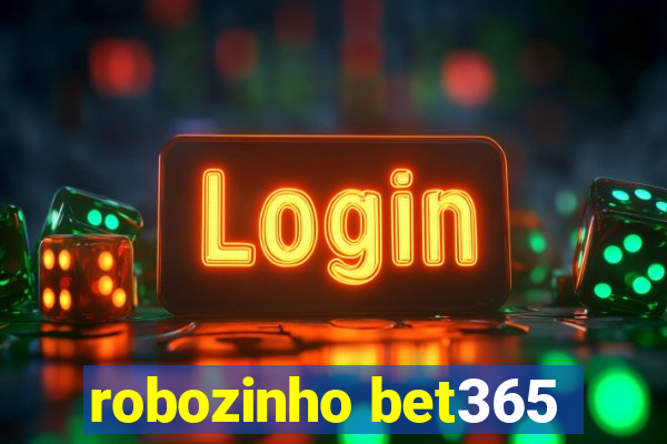 robozinho bet365