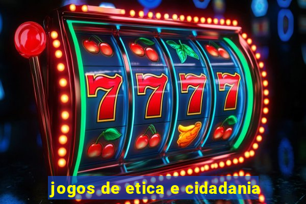 jogos de etica e cidadania