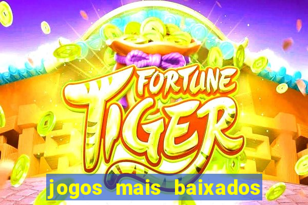 jogos mais baixados no celular