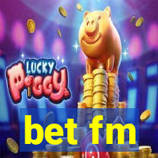 bet fm