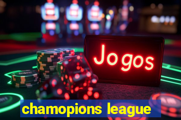 chamopions league