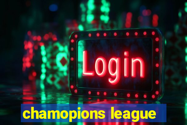 chamopions league