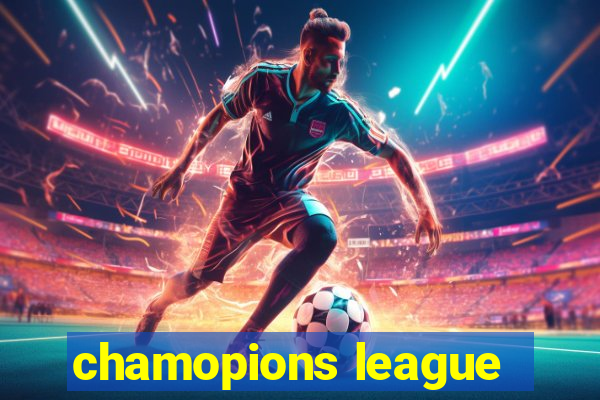 chamopions league