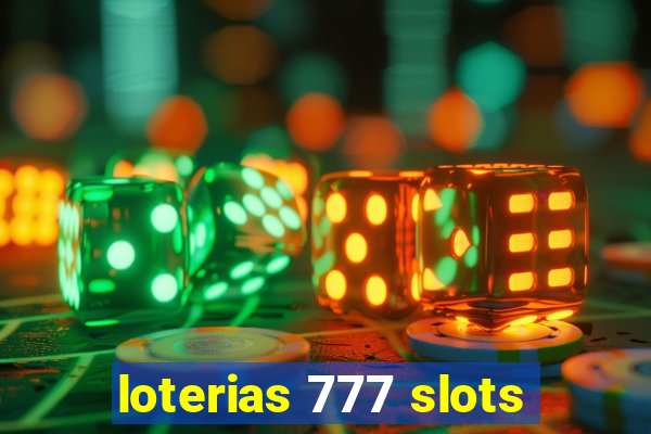 loterias 777 slots