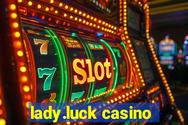 lady.luck casino