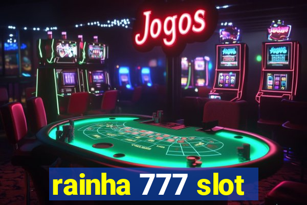 rainha 777 slot