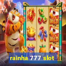 rainha 777 slot