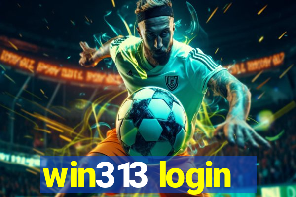 win313 login