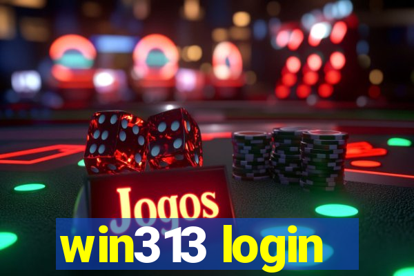 win313 login