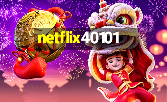 netflix40101