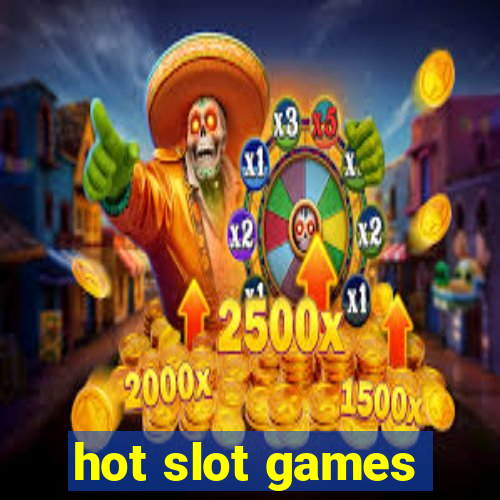 hot slot games