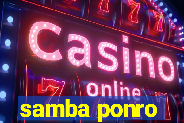 samba ponro