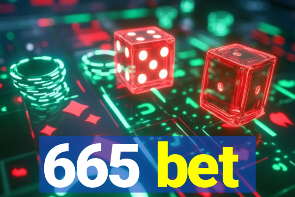 665 bet