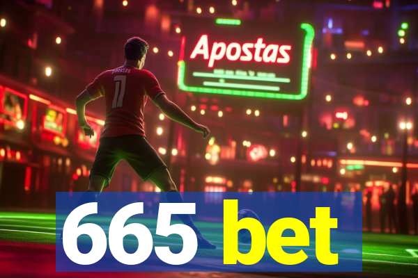 665 bet